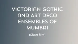 At a Glance: Victorian Gothic and Art Deco Ensembles of Mumbai | Art Deco Mumbai