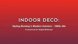 Indoor Deco: Styling Bombay's Modern Interiors - 1920s-40s | Art Deco Mumbai